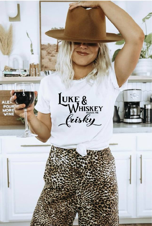 Luke and Whiskey Makes Me Frisky Boutique Tee