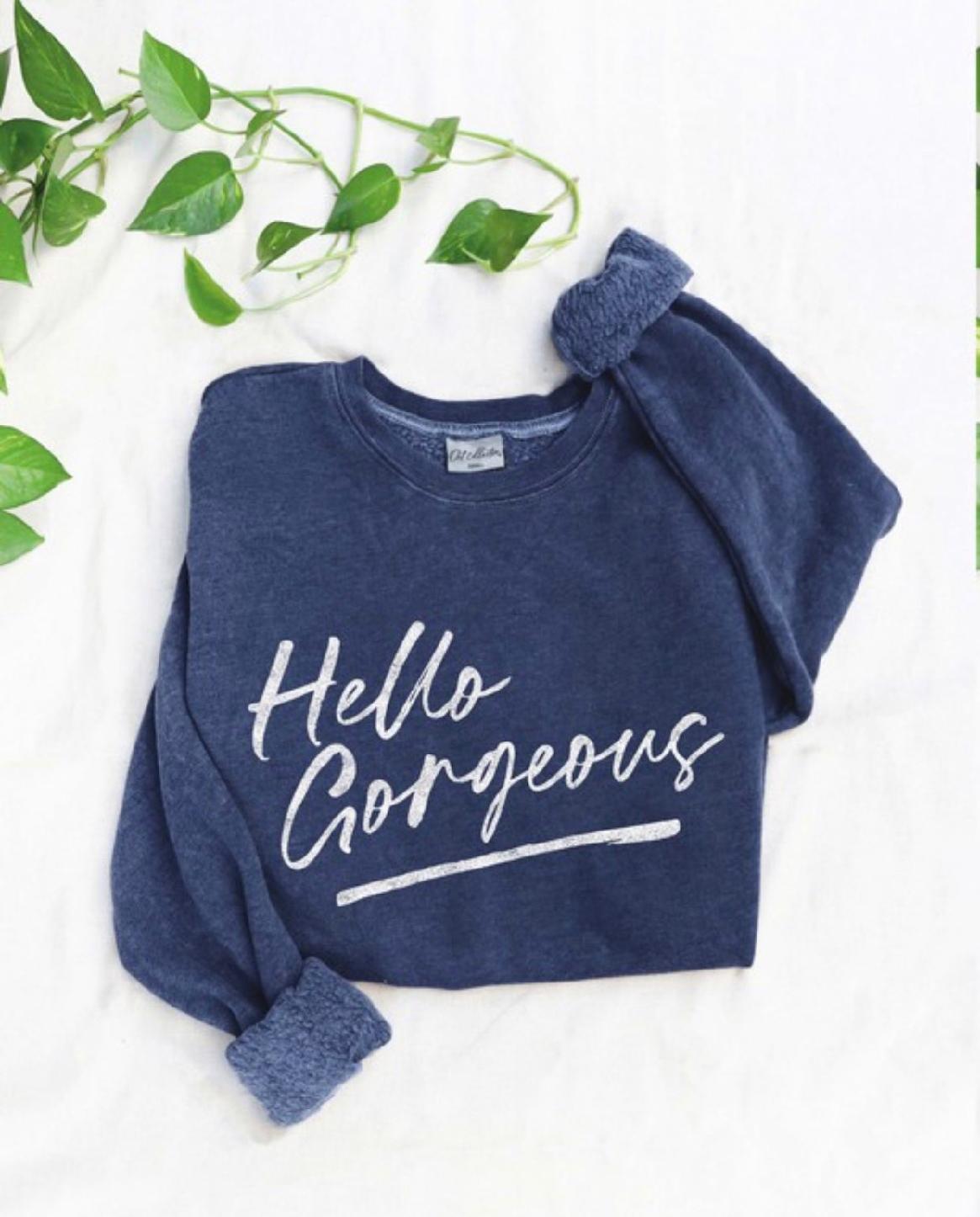 Hello Gorgeous Graphic Sweatshirt